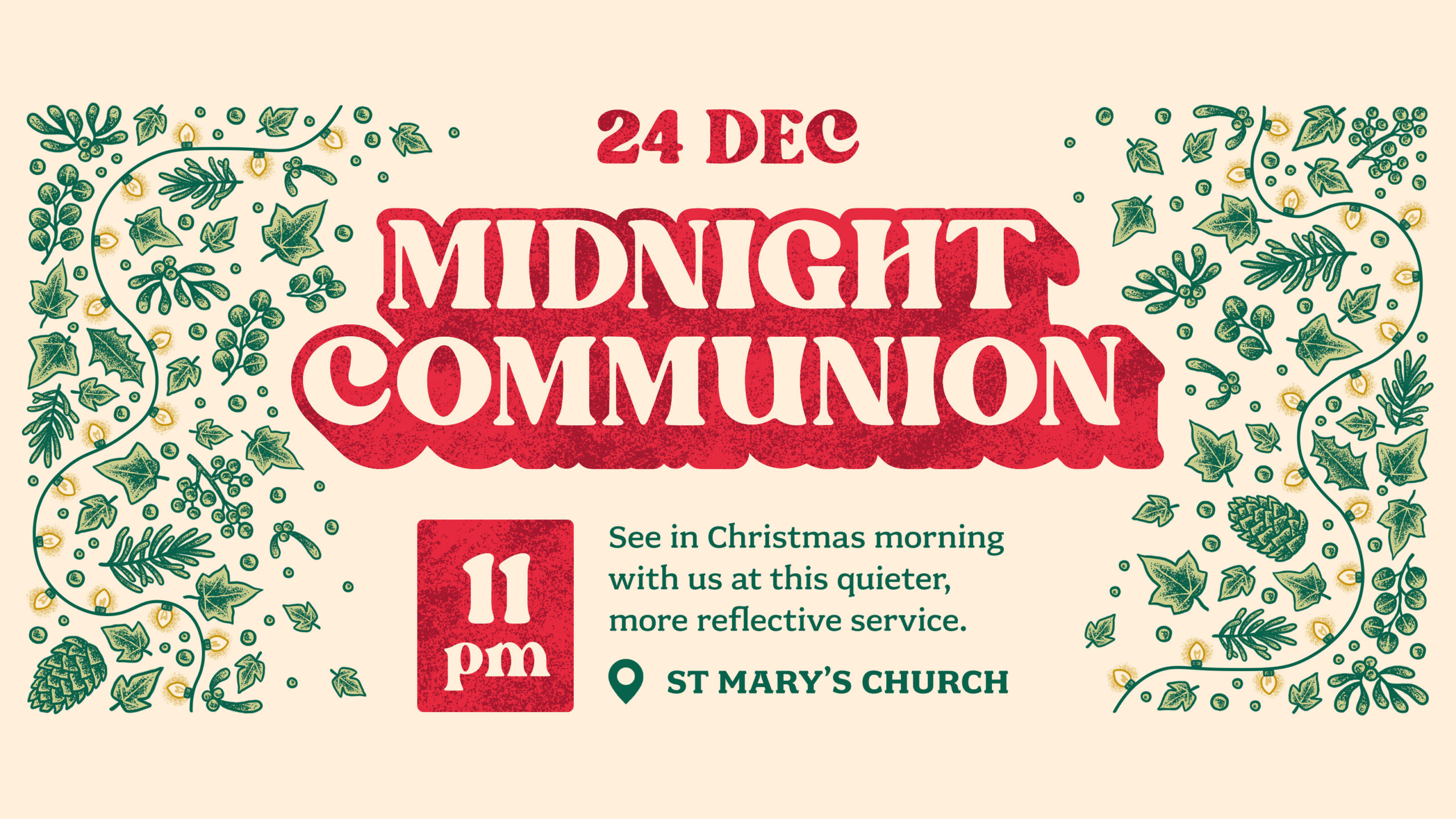 24 Dec, 11pm
Midnight Communion
See in Christmas morning with us at this quieter, more reflective service.
St Mary's Church